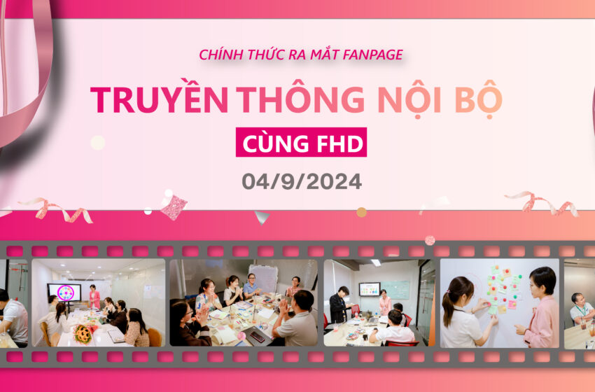  Ra mắt Fanpage “Truyền thông nội bộ cùng FHD”