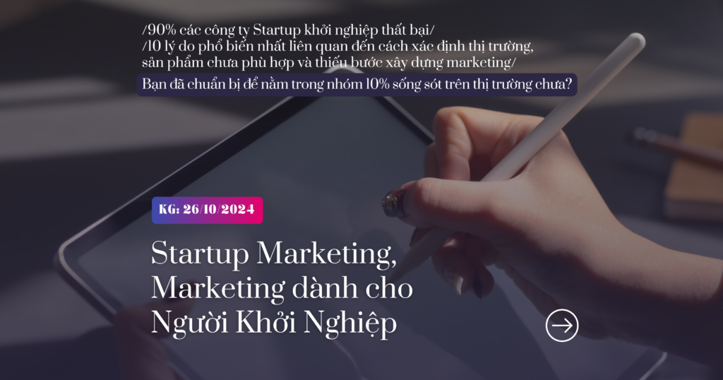 Khai giảng Startup Marketing, 26/10/2024